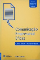COMUNICAÇÃO EMPRESARIAL: COMO FALAR E ESCREVER BEM - DISPONÍVEL