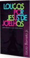 LOUCOS POR JESUS DE JOELHOS